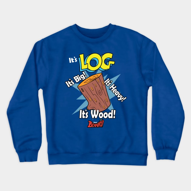 It's Log 1 Crewneck Sweatshirt by ErnestsForemans